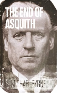 The End of Asquith (eBook, ePUB) - Byrne, Michael