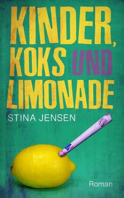 Kinder, Koks und Limonade (eBook, ePUB) - Jensen, Stina
