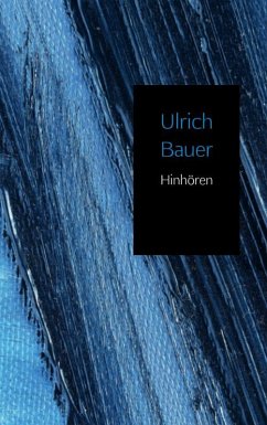 Hinhören (eBook, ePUB) - Bauer, Ulrich