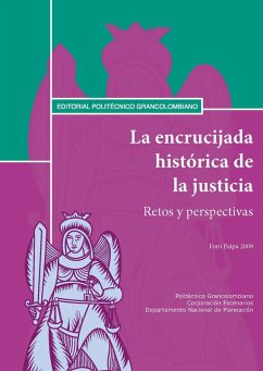 Cover La encrucijada histórica de la justicia. Retos y perspectivas. Foro Paipa 2009 (eBook, PDF)