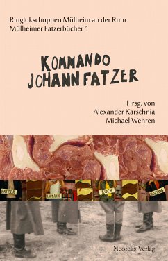 Kommando Johann Fatzer (eBook, PDF) - Bergmann, Holger; Lettow, Fabian; Link, Jürgen; Losso, Eduardo Guerreiro B.; Loureiro, João; Naumann, Matthias; Nord, Nicola; Quent, Marcus; Seifert, Katja; Schmuck, Mirjam; Vinke, Eva; Frense, Matthias; Wehren, Michael; andcompanyCo.; Kainkollektiv; Spinnwerk Leipzig; Brokof, Jan; Föhr, Salya; Georgi, Steffen; Hannemann, Moritz; Haß, Ulrike; Karschnia, Alexander; Lehmann, Hans-Thies