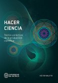 Hacer ciencia. Teoría y práctica de la producción científica (eBook, ePUB)