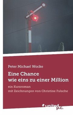 Eine Chance wie eins zu einer Million - Wocke, Peter Michael