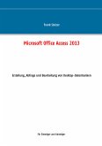 Microsoft Office Access 2013 - Desktop Grundlagen (eBook, ePUB)