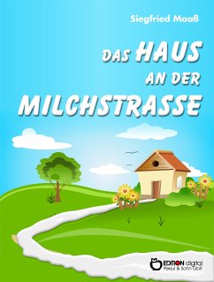 Das Haus an der Milchstraße (eBook, ePUB) - Maaß, Siegfried