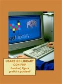 Usare GD library con PHP, funzioni, figure, grafici e gradienti (eBook, ePUB)