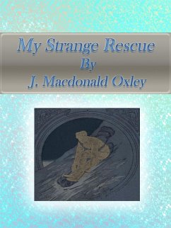 My Strange Rescue (eBook, ePUB) - Macdonald Oxley, J.