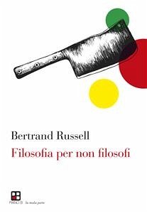 Filosofia per non filosofi (eBook, ePUB) - Russell, Bertrand