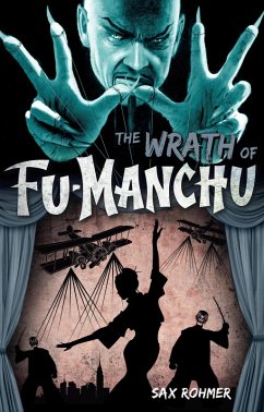 Fu-Manchu - The Wrath of Fu-Manchu and Other Stories (eBook, ePUB) - Rohmer, Sax