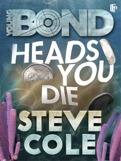 Young Bond: Heads You Die (eBook, ePUB) - Cole, Steve