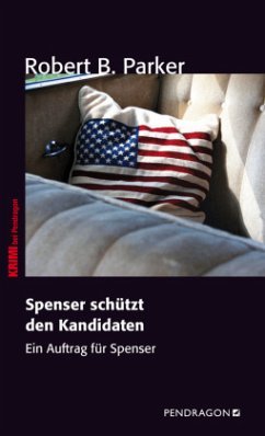 Spenser schützt den Kandidaten - Parker, Robert B.