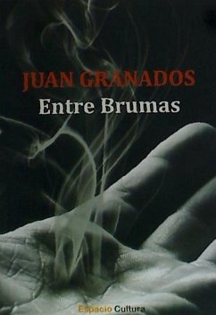 Entre brumas - Granados Loureda, Juan A.