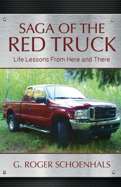 Saga of the Red Truck - Schoenhals, G. Roger