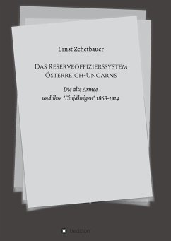 Das Reserveoffizierssystem Österreich-Ungarns - Zehetbauer, Ernst