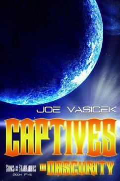 Captives in Obscurity (Sons of the Starfarers, #5) (eBook, ePUB) - Vasicek, Joe