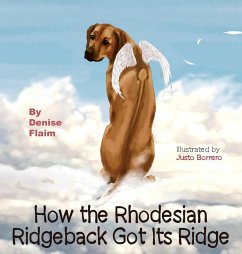 How The Rhodesian Ridgeback Got Its Ridge - Flaim, Denise