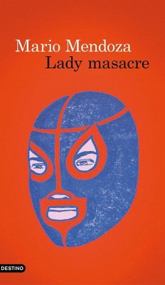 Lady Masacre - Mendoza, Mario