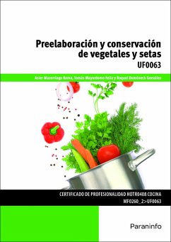 Preelaboración y conservación de vegetales y setas - Doménech González, Raquel; Mayordomo Feliu, Tomás; Mazorriaga Rama, Asier; Herreros González, Raquel