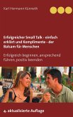 Erfolgreicher Small Talk - einfach erklärt / Komplimente - der Balsam für Menschen