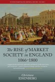 The Rise of Market Society in England, 1066-1800