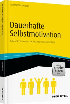 Dauerhafte Selbstmotivation - inkl. Arbeitshilfen online - Stritzelberger, Reinhold