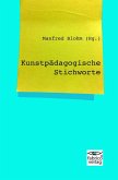 Kunstpädagogische Stichworte (eBook, ePUB)