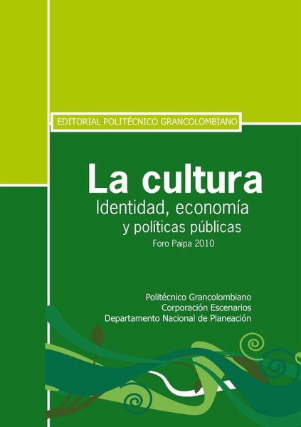 La cultura. Identidad, economía y políticas públicas (eBook, PDF)