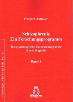 Schizophrenie - Ein Forschungsprogramm - Authaler, Irmgard