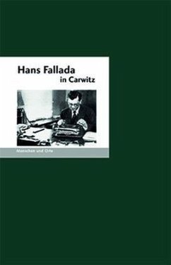 Hans Fallada in Carwitz - Fischer, Bernd Erhard