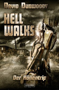 Hell Walks - Der Höllentrip - Dunwoody, David