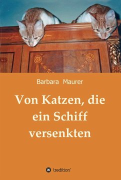 Von Katzen, die ein Schiff versenkten (eBook, ePUB) - Maurer, Barbara