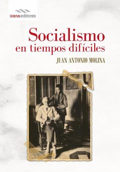 Socialismo en tiempos difíciles (eBook, ePUB) - Molina, J. Antonio