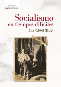 Socialismo en tiempos difíciles (eBook, ePUB) - Molina, J. Antonio