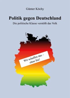 Politik gegen Deutschland (eBook, ePUB) - Köchy, Günter