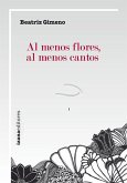 Al menos flores, al menos cantos (eBook, ePUB)