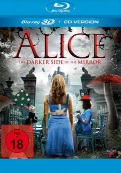 Alice - The darker Side of the Mirror 3D-Edition - Tibert,Selena/Hamer,Nathan/Hatch,Trey