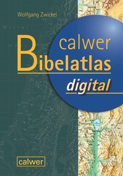 Calwer Bibelatlas digital (eBook, PDF) - Zwickel, Wolfgang