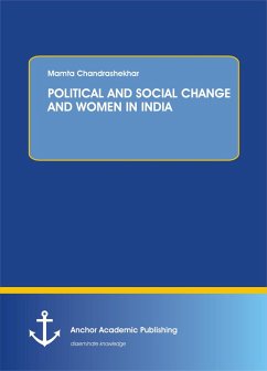 POLITICAL AND SOCIAL CHANGE AND WOMEN IN INDIA (eBook, PDF) - Chandrashekhar, Mamta