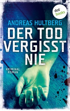 Der Tod vergisst nie (eBook, ePUB) - Hultberg, Andreas