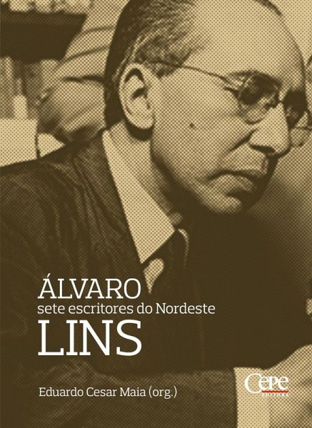 Álvaro Lins: sete escritores do Nordeste (eBook, ePUB)