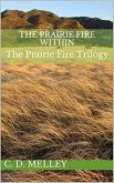 The Prairie Fire Within (The Prairie Fire Trilogy, #1) (eBook, ePUB)