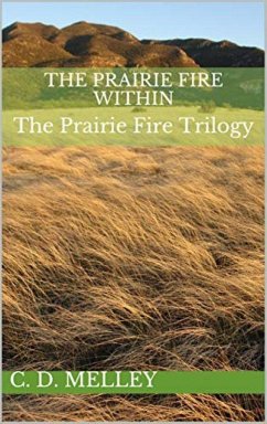 Cover The Prairie Fire Within (The Prairie Fire Trilogy, #1) (eBook, ePUB)