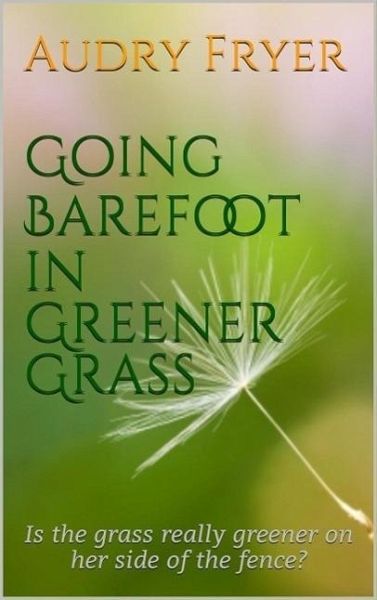 Going Barefoot in Greener Grass (eBook, ePUB)
