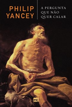 A pergunta que não quer calar (eBook, ePUB) - Yancey, Philip