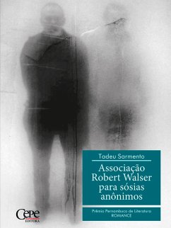 Associação Robert Walser para sósias anônimos - 2º Prêmio Pernambuco de Literatura (eBook, ePUB) - Sarmento, Tadeu