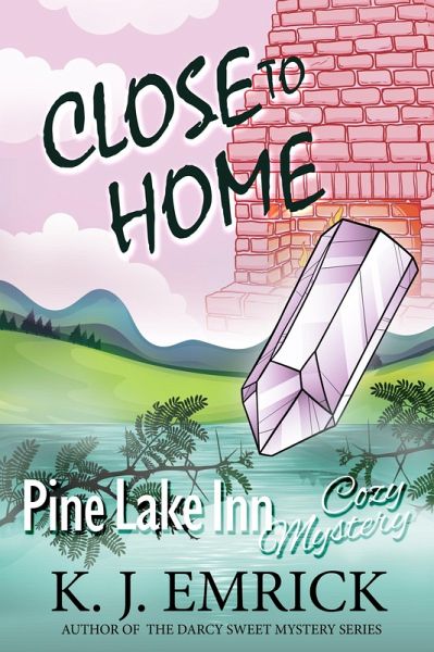 Close to Home (Pine Lake Inn, #4) (eBook, ePUB) Close to Home (Pine Lake Inn, #4) (eBook, ePUB)