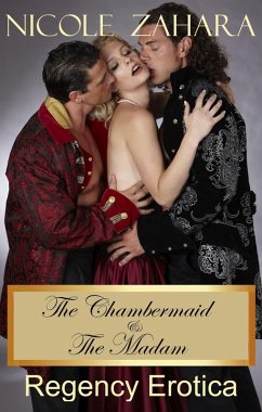 Cover The Chambermaid and the Madam (Rakes & Cyprians Regency Erotica, #6) (eBook, ePUB)