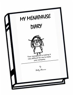 My Menopause Diary (eBook, ePUB) - Flowers, Holly