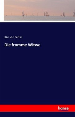 Die fromme Witwe