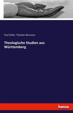 Theologische Studien aus Württemberg - Zeller, Paul